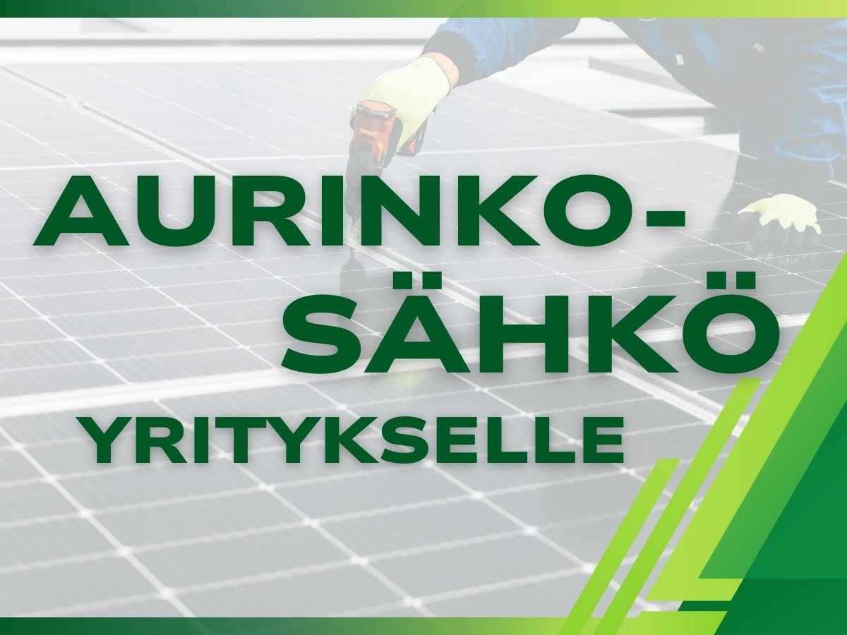 Aurinkosähkö yritykselle – milloin se kannattaa ja milloin ei